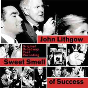 Marvin Hamlisch, Craig Carnelia & John Lithgow - Sweet Smell Of Success: Or ...