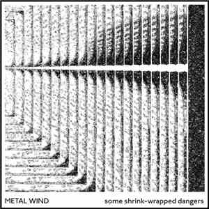 Metal Wind - Some Shrink-Wrapped Dangers