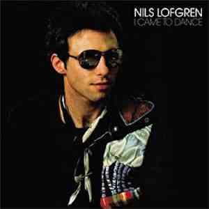 Nils Lofgren - I Came To Dance
