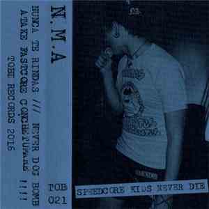 N.M.A - Speedcore Kids Never Die