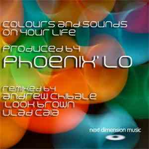 Phoenix Lo - Colours And Sounds On Your Life