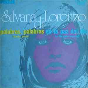 Silvana Di Lorenzo - Palabras, Palabras / En La Paz Del Día