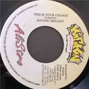 Singing Melody - This Is Your Chance