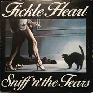 Sniff 'n' the Tears - Fickle Heart