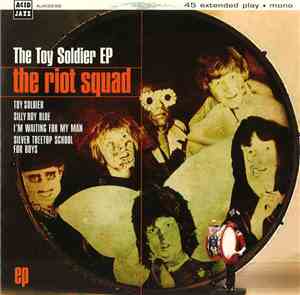 The Riot Squad - The Toy Soldier EP