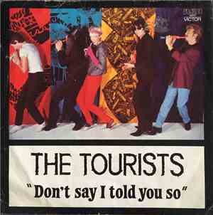 The Tourists - Don't Say I Told You So