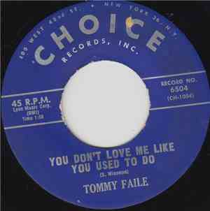 Tommy Faile - You Don't Love Me Like You Used To Do / Legend Of The Brown M ...