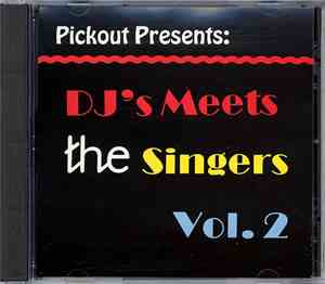 Various - Pickout Presents:  Dj's Meet The Singers Vol. 2