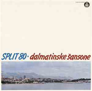 Various - Split 80 • Dalmatinske Šansone