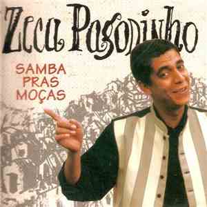 Zeca Pagodinho - Samba Pras Moças
