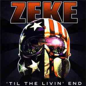 Zeke - 'Til The Livin' End