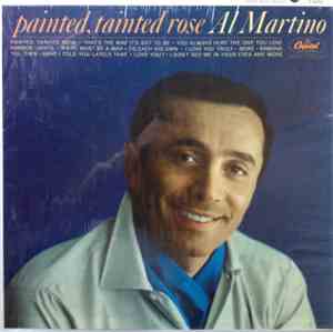 Al Martino - Painted, Tainted Rose