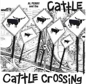 Al Perry And The Cattle - Cattle Crossing