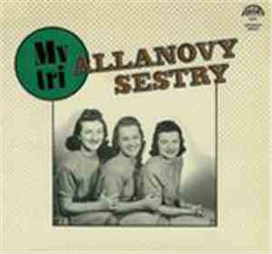 Allanovy Sestry - My Tři