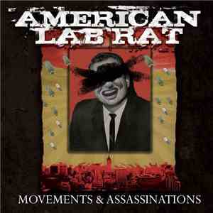 American Lab Rat - Movements And Assassinations