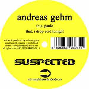 Andreas Gehm - Panic / I Drop Acid