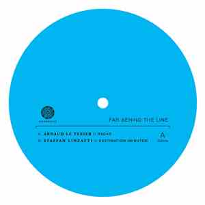 Arnaud Le Texier / Staffan Linzatti - Far Behind The Line