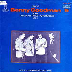 Benny Goodman - Here Is Benny Goodman At His Rare Of All Rarest Performance ...
