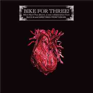 Bike For Three! - More Heart Than Brains