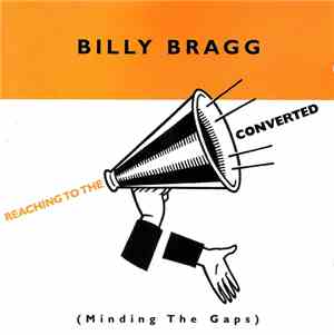 Billy Bragg - Reaching To The Converted