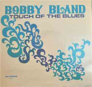 Bobby Bland - Touch Of The Blues