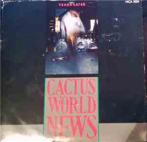 Cactus World News - Years Later