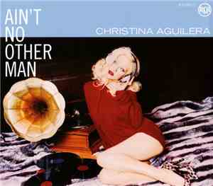 Christina Aguilera - Ain't No Other Man