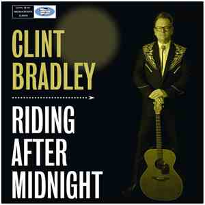 Clint Bradley - Riding After Midnight