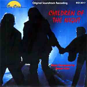 Daniel Licht - Children Of The Night (Original Soundtrack Recording)
