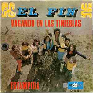 El Fin - Vagando En Las Tinieblas / Estampida