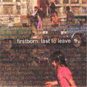 Firstborn - Last To Leave