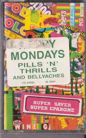 Happy Mondays - Pills 'N' Thrills And Bellyaches