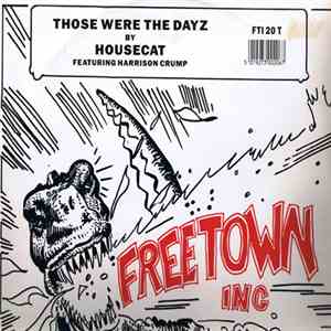 Housecat - Those Were The Dayz
