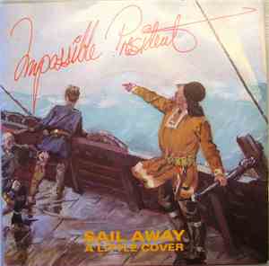 Impossible President - Sail Away / A Little Cover