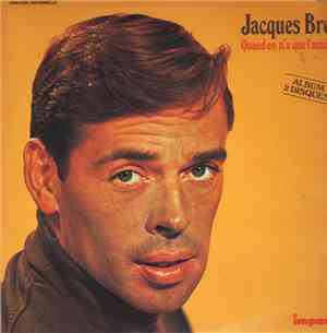 Jacques Brel - Quand On N'a Que L'Amour