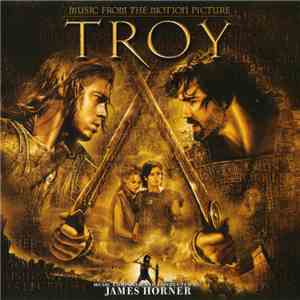 James Horner - Troy (Music From The Motion Picture)