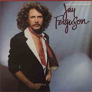Jay Ferguson - Real Life Ain't This Way