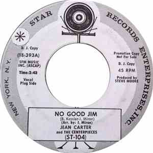 Jean Carter And The Centerpieces - No Good Jim