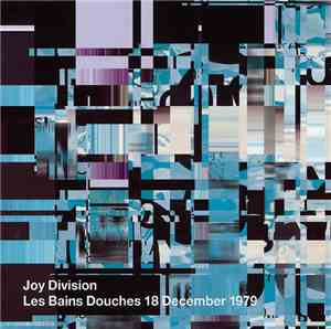 Joy Division - Les Bains Douches 18 December 1979