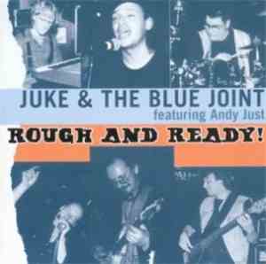 Juke & The Blue Joint Featuring  Andy Just - Rough And Ready