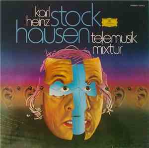 Karlheinz Stockhausen - Telemusik / Mixtur