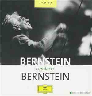 Leonard Bernstein - Bernstein Conducts Bernstein