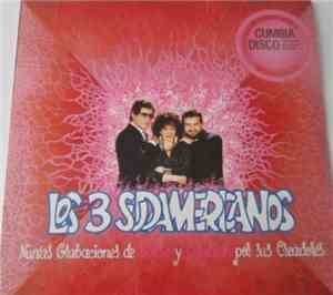 Los 3 Sudamericanos - Cumbia Disco (Nuevas Grabaciones De Salsa Y Cumbias P ...