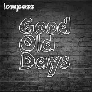 Lowpazz - Good Old Days EP