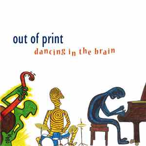 Out Of Print - Dancing In The Brain