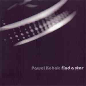 Pawel Kobak - Find A Star