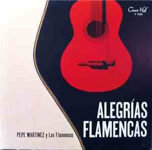 Pepe Martínez And Los Flamencos - Alegrias Flamencas