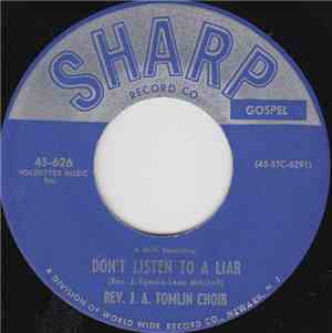 Rev. J. A. Tomlin Choir - Don't Listen To A Liar