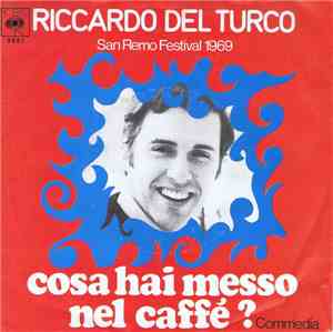Riccardo Del Turco - Cosa Hai Messo Nel Caffè?