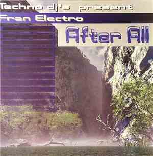 Techno DJ's Present Fran Electro - After All